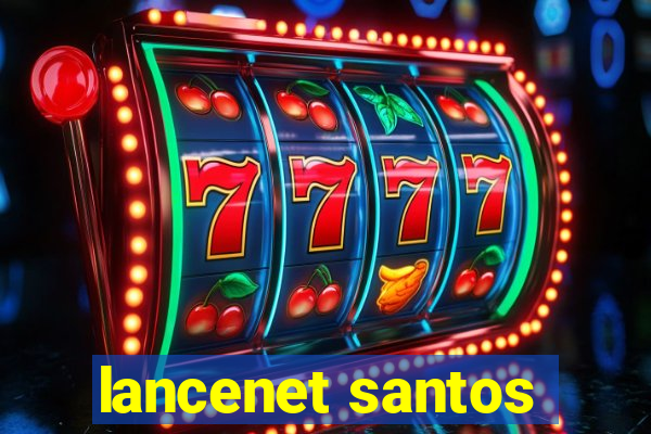 lancenet santos